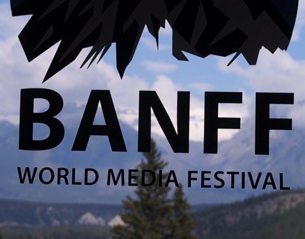 Banff World Media Festival- Canada