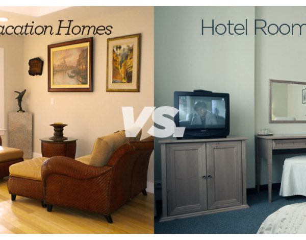 Benefits of Booking: Vacation Homes vs. Hotel Rooms